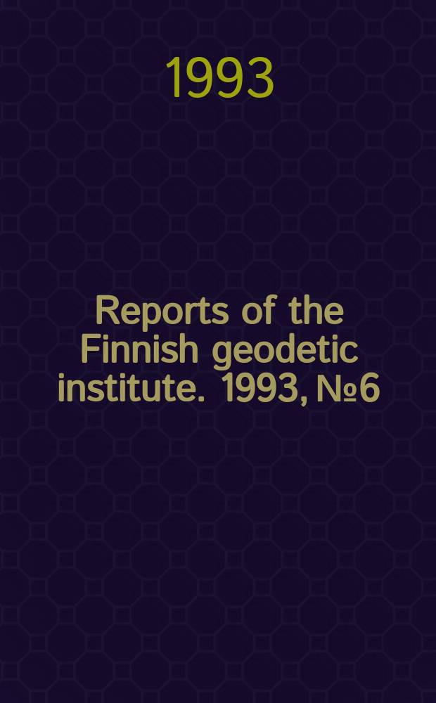 Reports of the Finnish geodetic institute. 1993, №6 : The gravity and GPS survey in Western Queen Maud Land, Antarctica 1989-1992