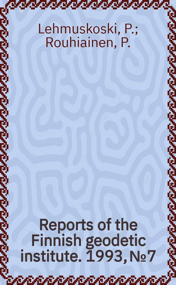 Reports of the Finnish geodetic institute. 1993, №7 : The behaviour of the wild №3 levelling ...