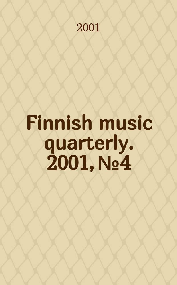 Finnish music quarterly. 2001, №4