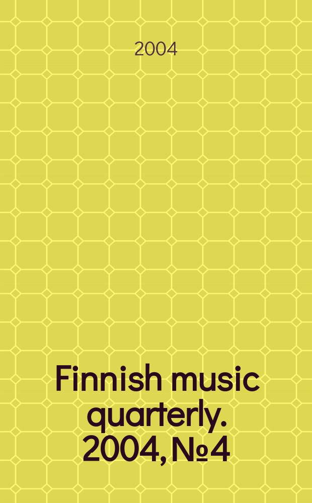 Finnish music quarterly. 2004, №4