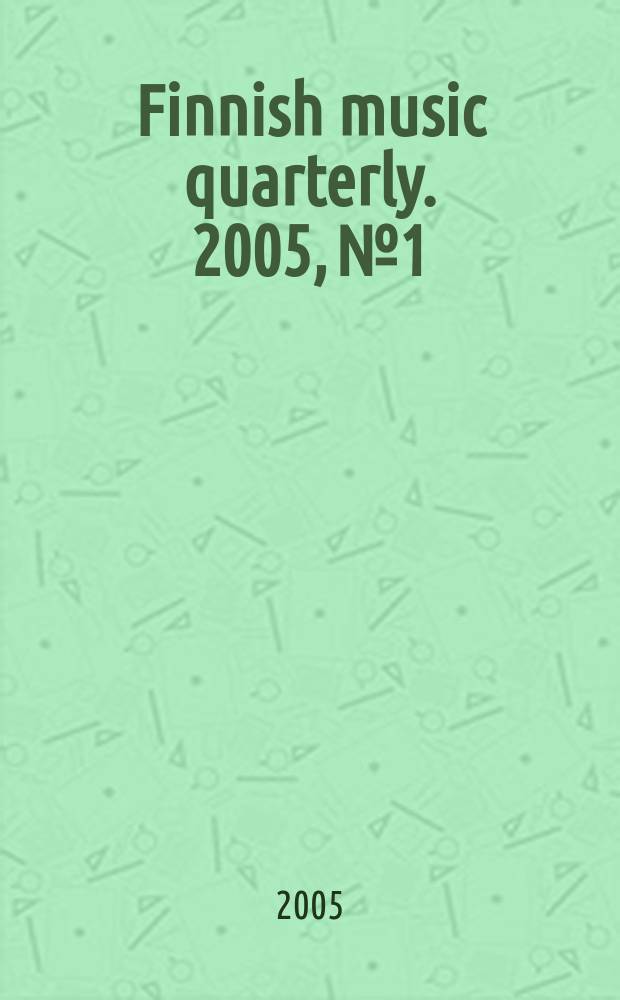 Finnish music quarterly. 2005, №1