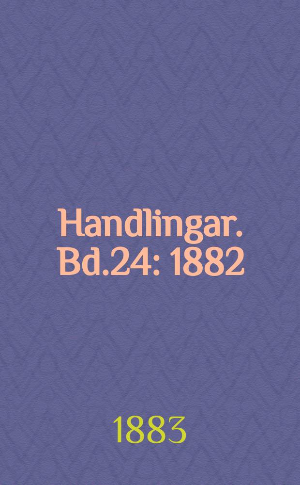 Handlingar. Bd.24 : 1882