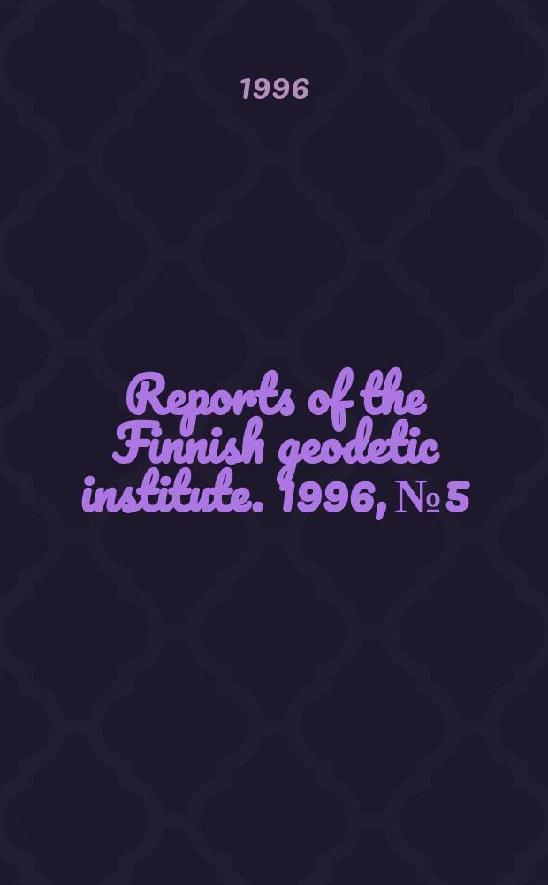 Reports of the Finnish geodetic institute. 1996, №5 : Active fault line search in Southern ...
