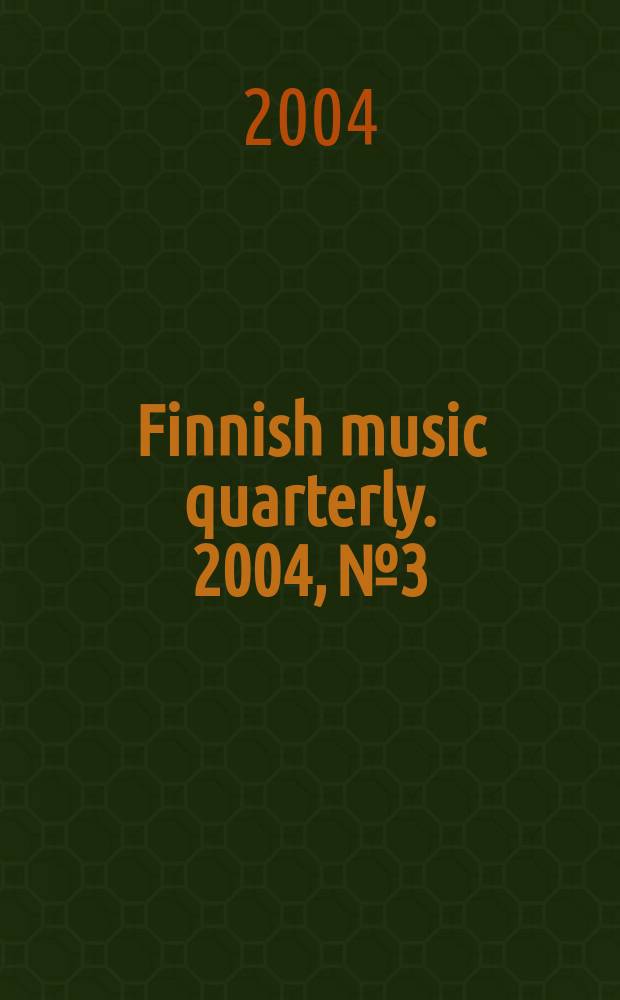 Finnish music quarterly. 2004, №3