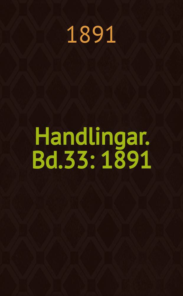 Handlingar. Bd.33 : 1891