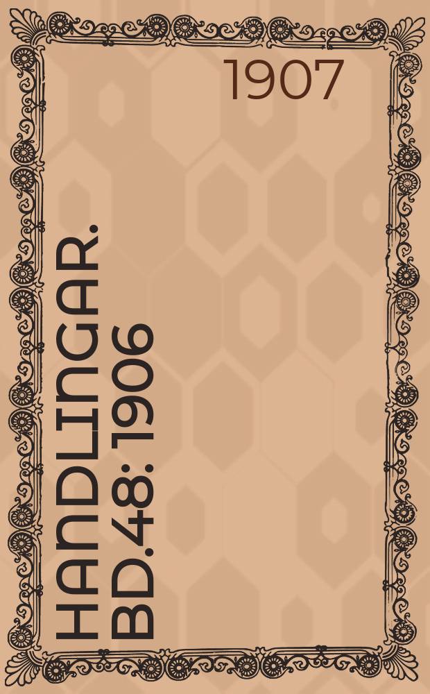 Handlingar. Bd.48 : 1906