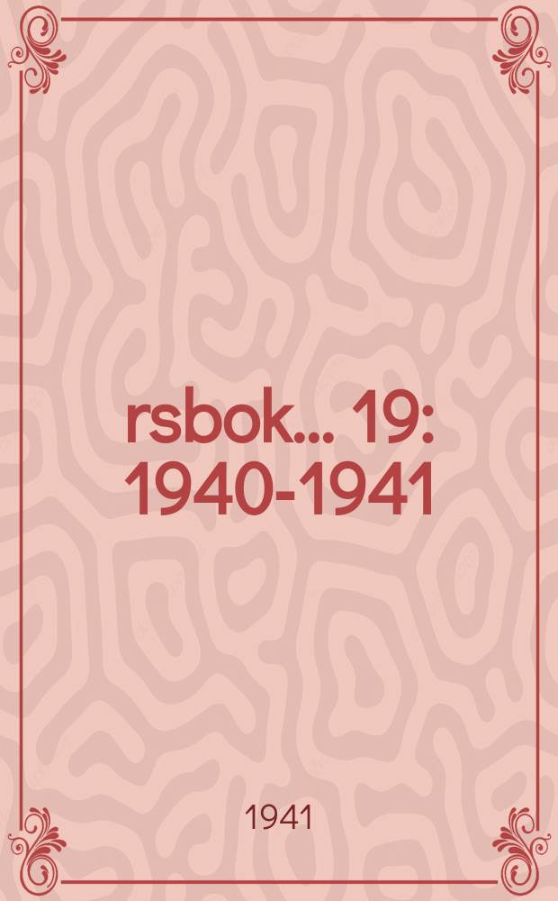 Årsbok. ... 19 : 1940-1941