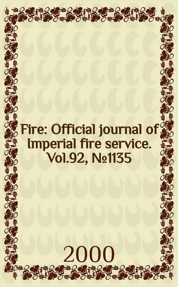 Fire : Official journal of Imperial fire service. Vol.92, №1135