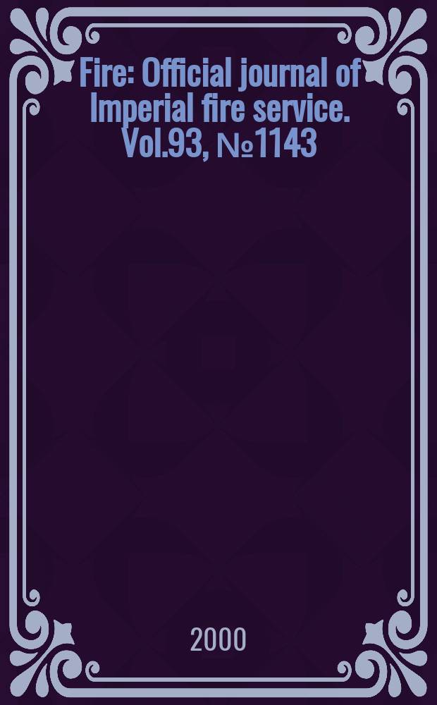 Fire : Official journal of Imperial fire service. Vol.93, №1143