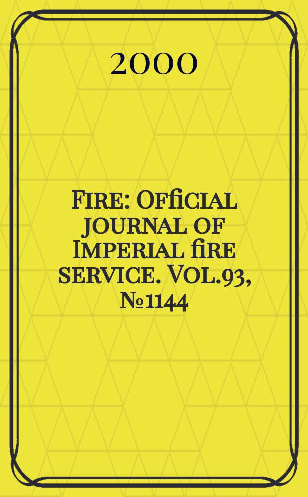 Fire : Official journal of Imperial fire service. Vol.93, №1144