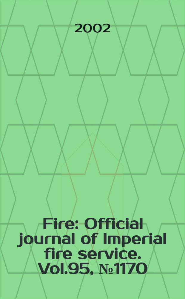 Fire : Official journal of Imperial fire service. Vol.95, №1170