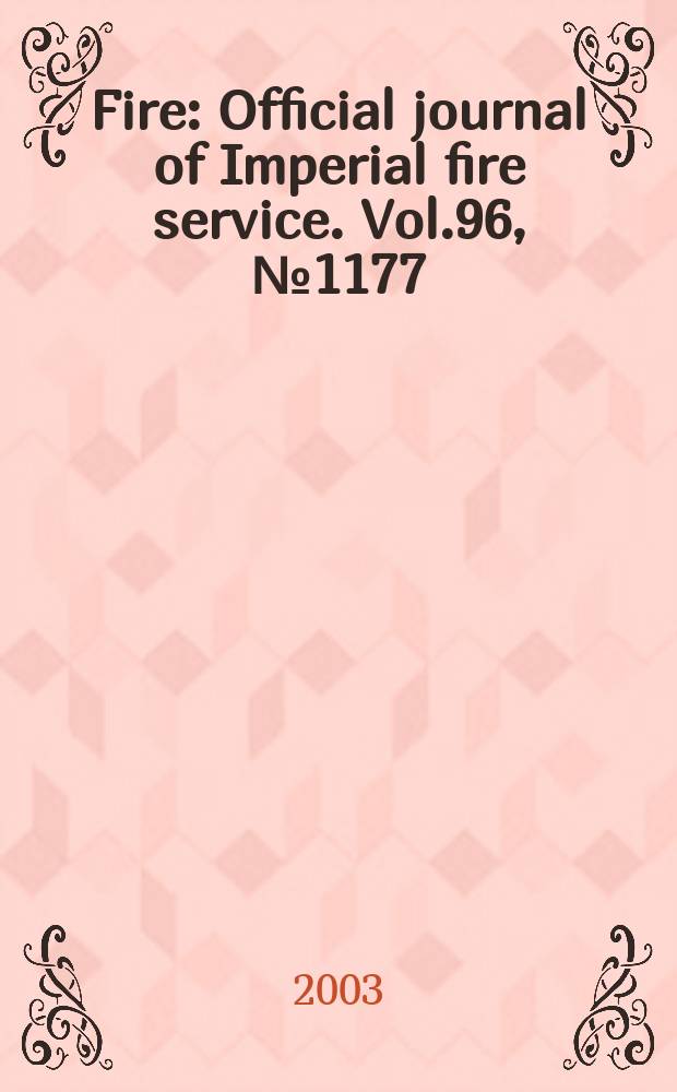 Fire : Official journal of Imperial fire service. Vol.96, №1177