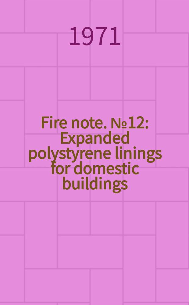 Fire note. №12 : Expanded polystyrene linings for domestic buildings