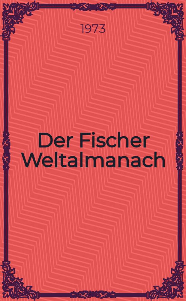 Der Fischer Weltalmanach : Zahlen, Daten, Fakten