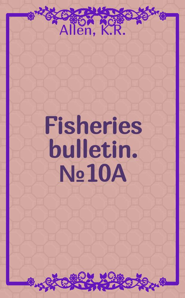 Fisheries bulletin. №10A : New Zealand trout stream