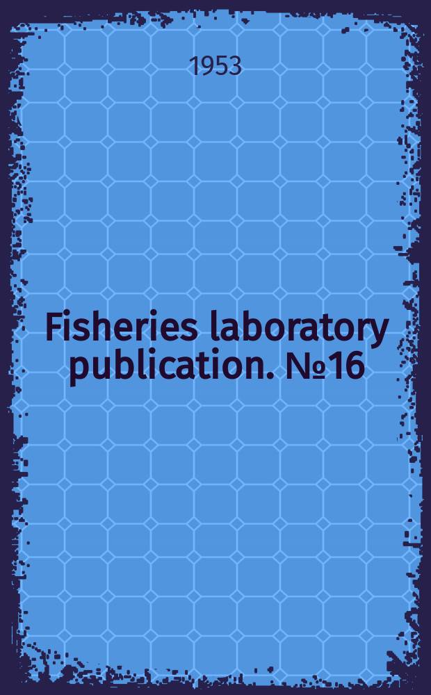 Fisheries laboratory publication. №16 : A survey of the western coastal dune lakes of the North Island, New Zealand