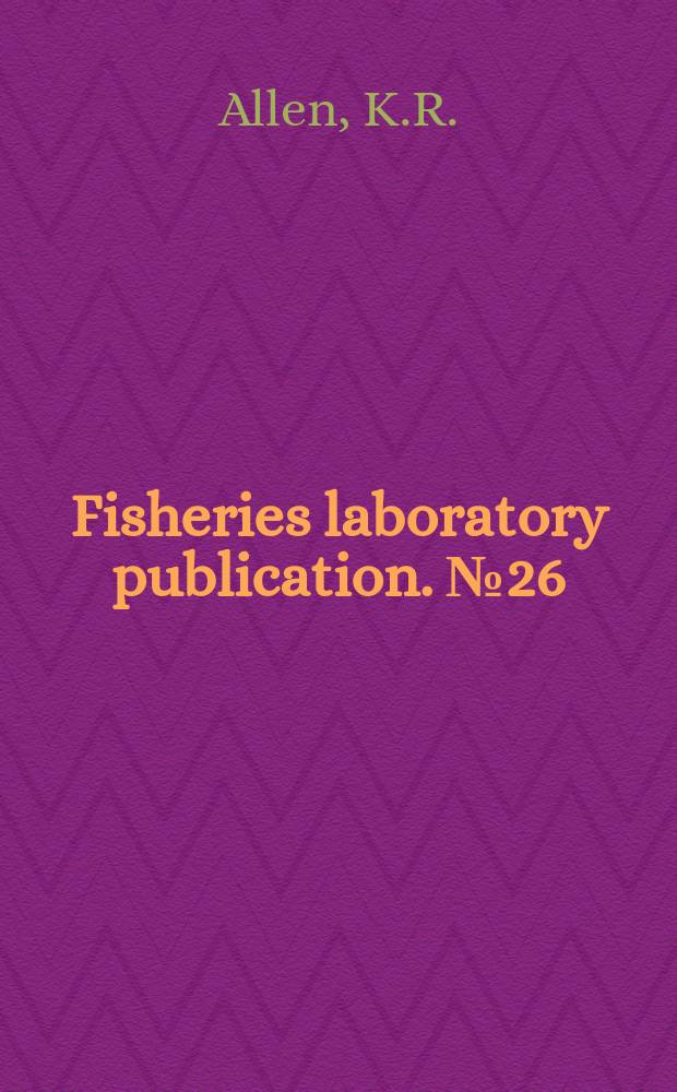 Fisheries laboratory publication. №26 : The growth of accuracy in ecology
