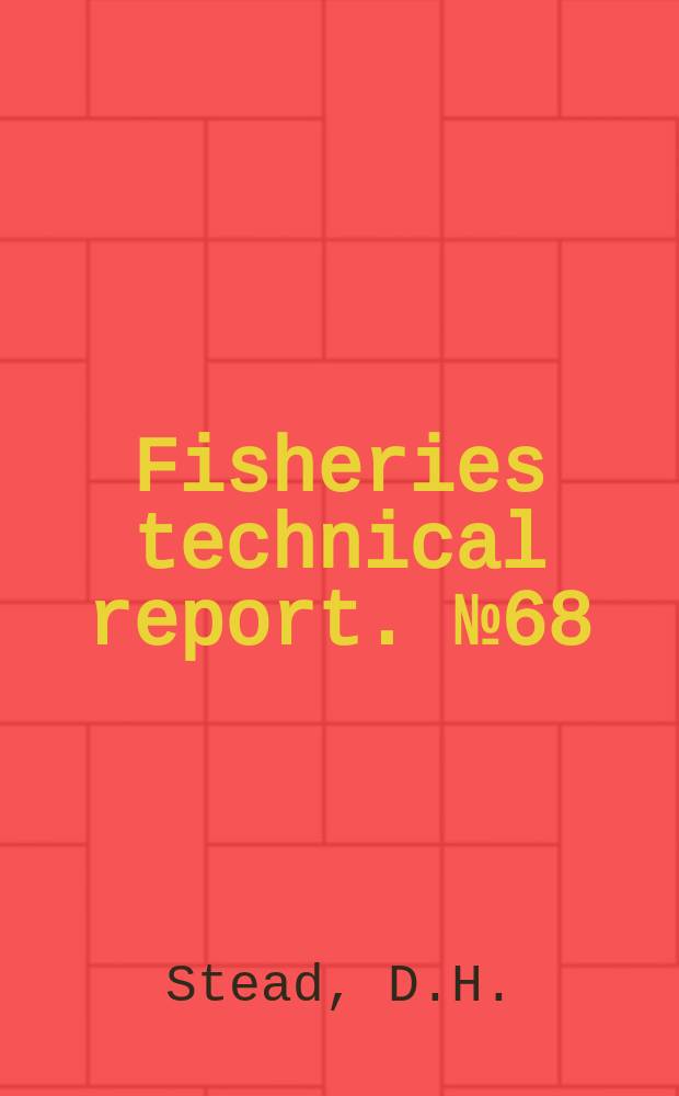 Fisheries technical report. №68 : Observations on the biology and ecology of ...