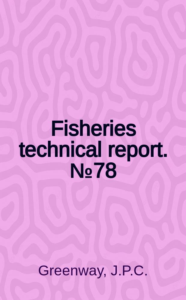 Fisheries technical report. №78 : Experimental rock oyster spat collection ...