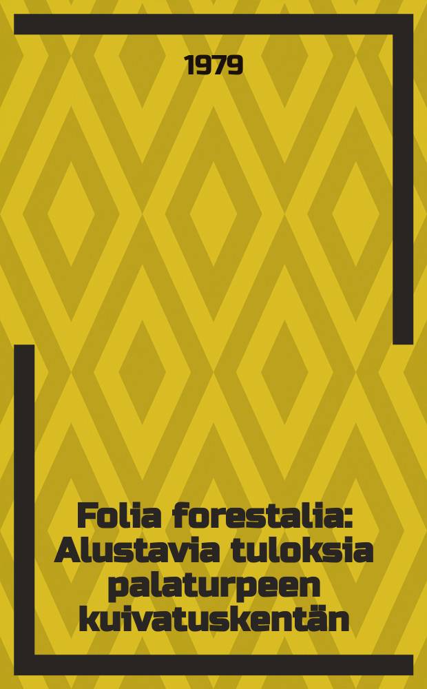 Folia forestalia : Alustavia tuloksia palaturpeen kuivatuskentän
