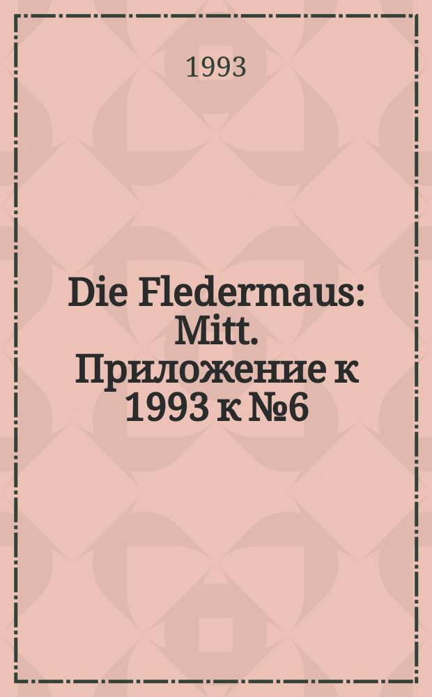 Die Fledermaus : Mitt. Приложение к 1993 к №6 : Johann Strauß in Rußland