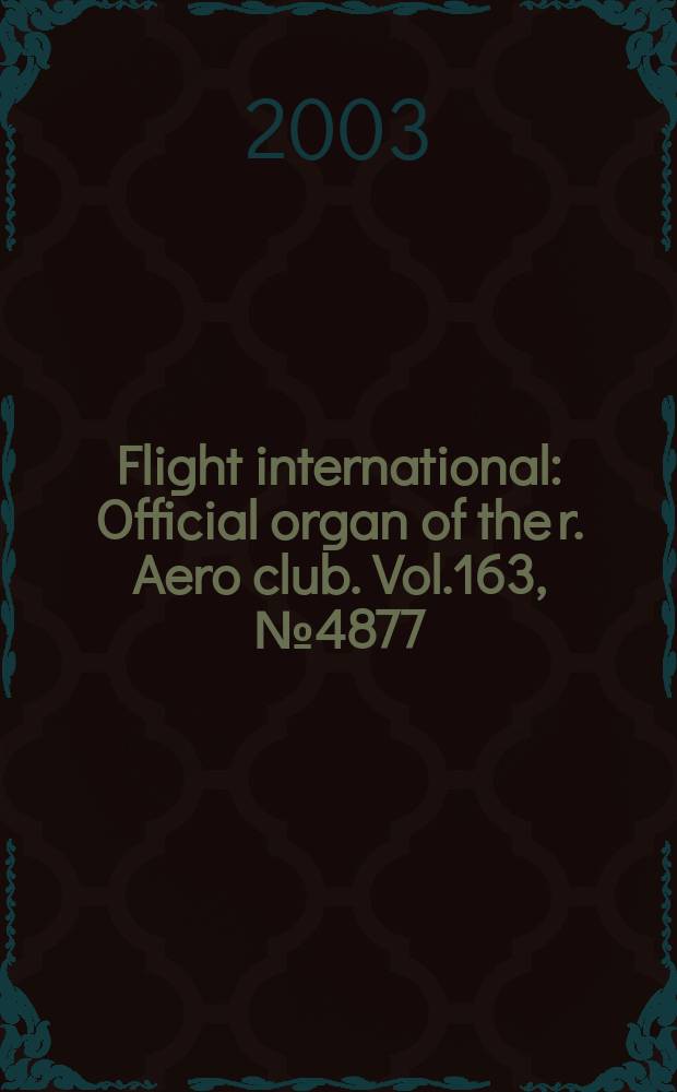 Flight international : Official organ of the r. Aero club. Vol.163, №4877