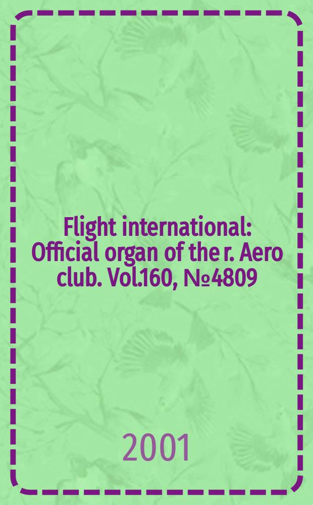 Flight international : Official organ of the r. Aero club. Vol.160, №4809
