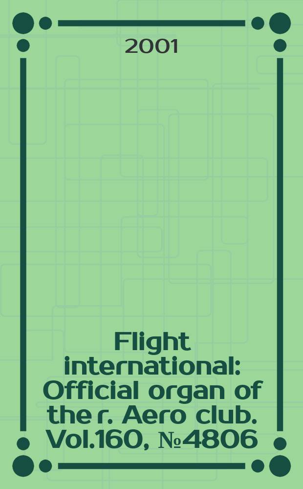 Flight international : Official organ of the r. Aero club. Vol.160, №4806