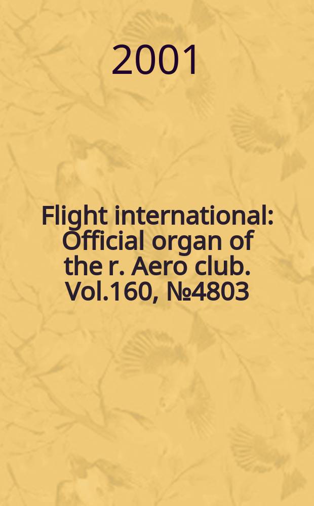 Flight international : Official organ of the r. Aero club. Vol.160, №4803