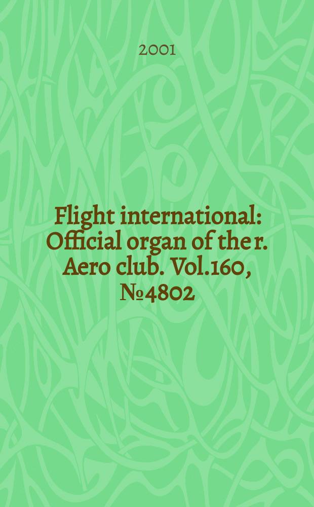 Flight international : Official organ of the r. Aero club. Vol.160, №4802