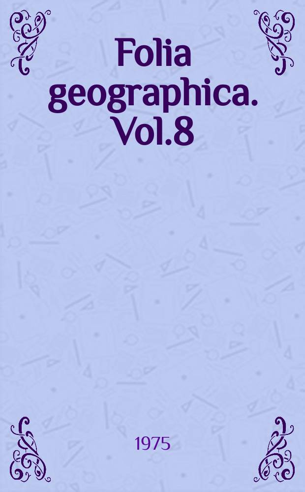 Folia geographica. Vol.8 : Rozwój i współczesnà struktura społeczno - ekonomiczna miasta Krakowa