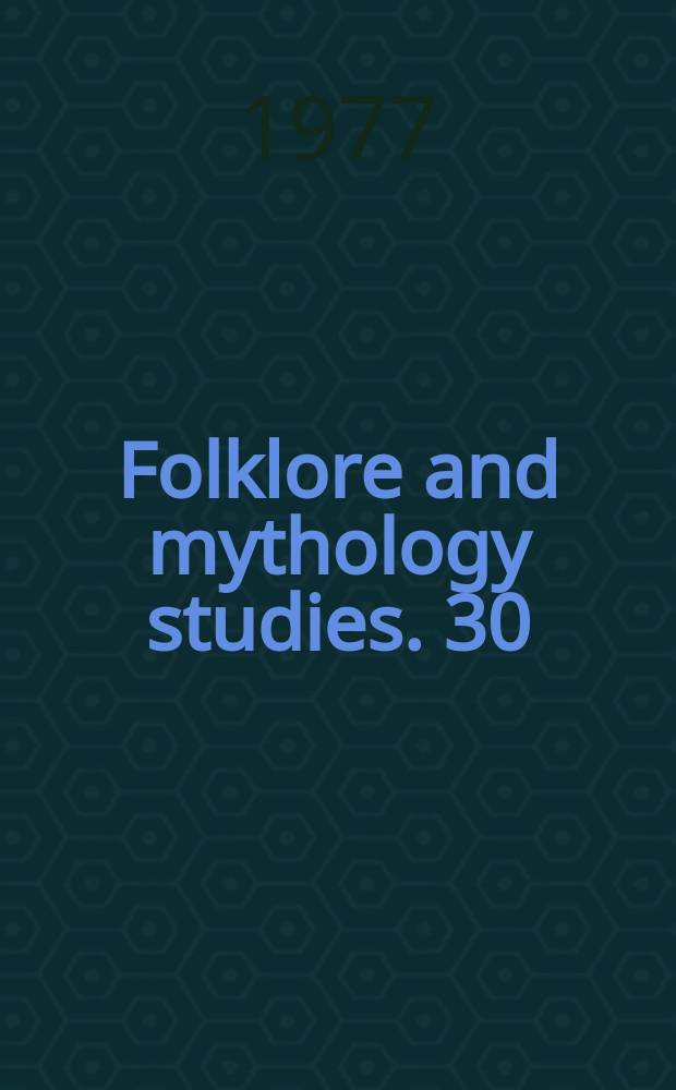 Folklore and mythology studies. 30 : Hispanic folktales from New Mexico