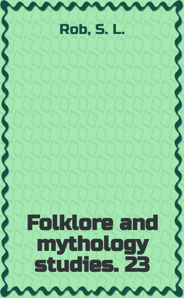 Folklore and mythology studies. 23 : Mexican tales and legends from Veracruz