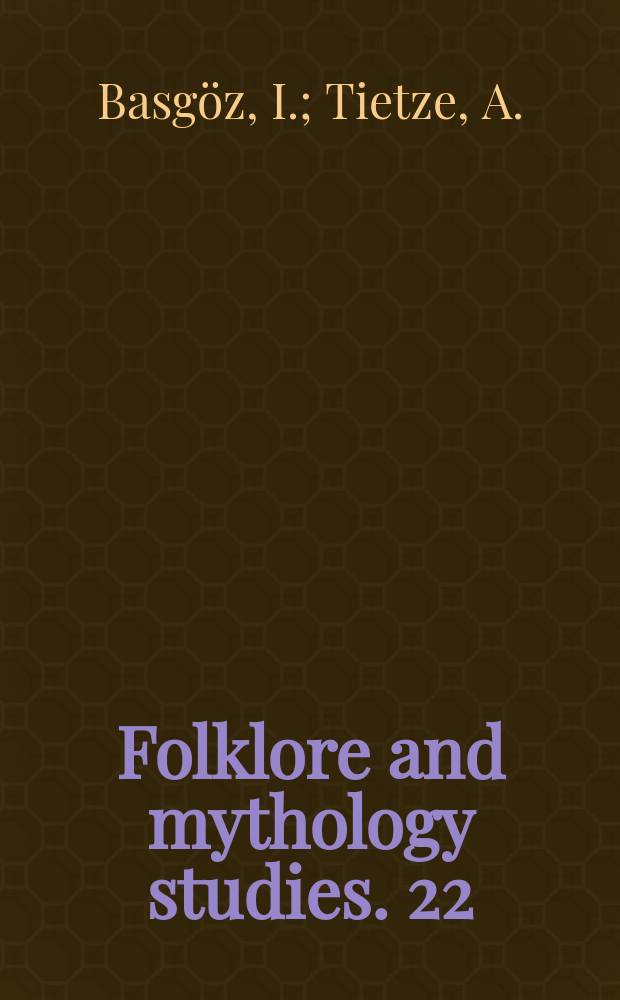 Folklore and mythology studies. 22 : Bilmecea corpus of turkish riddles