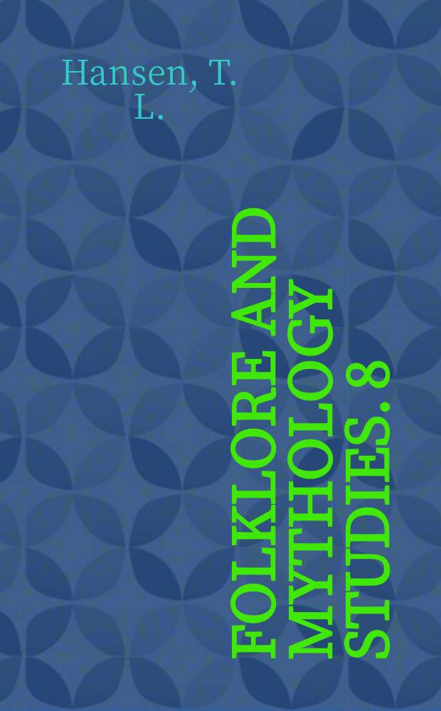 Folklore and mythology studies. 8 : The types of the folktale in Cuba, Puerto Rico, the Dominican Republic, and Spanish South America