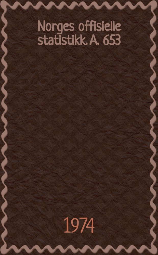 Norges offisielle statistikk. A. 653