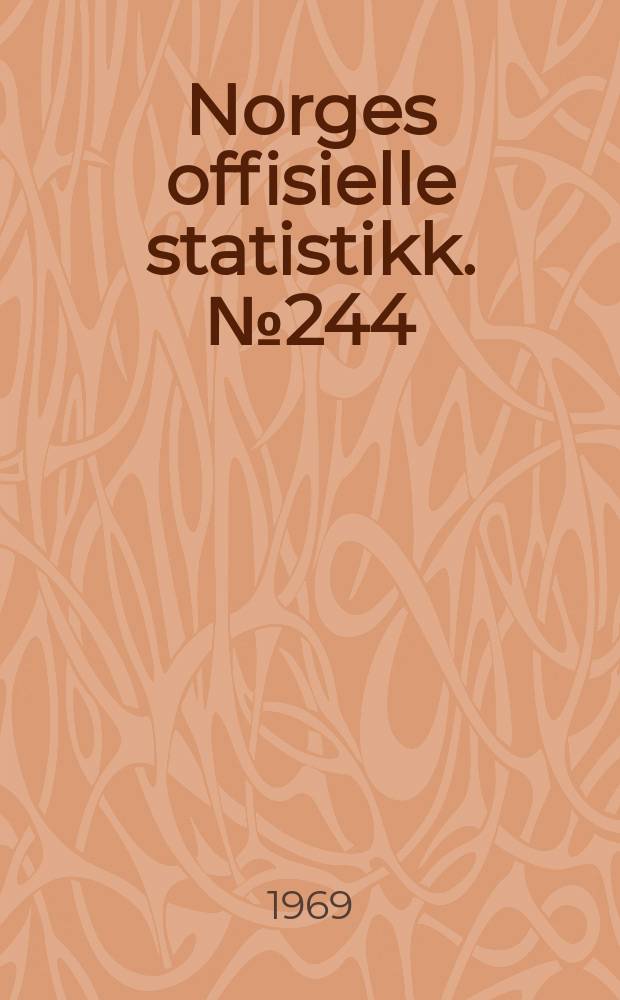 Norges offisielle statistikk. № 244