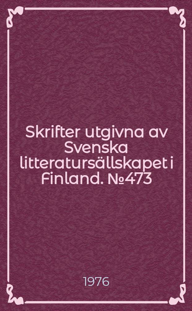 Skrifter utgivna av Svenska litteratursällskapet i Finland. № 473 : Folklivsforskning