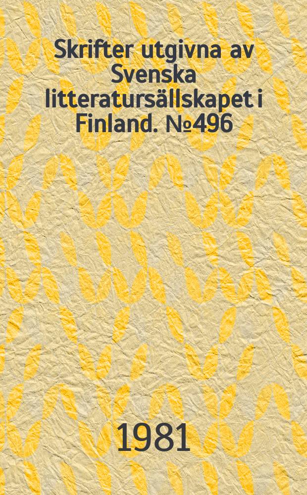 Skrifter utgivna av Svenska litteratursällskapet i Finland. № 496 : Fynd och forskning