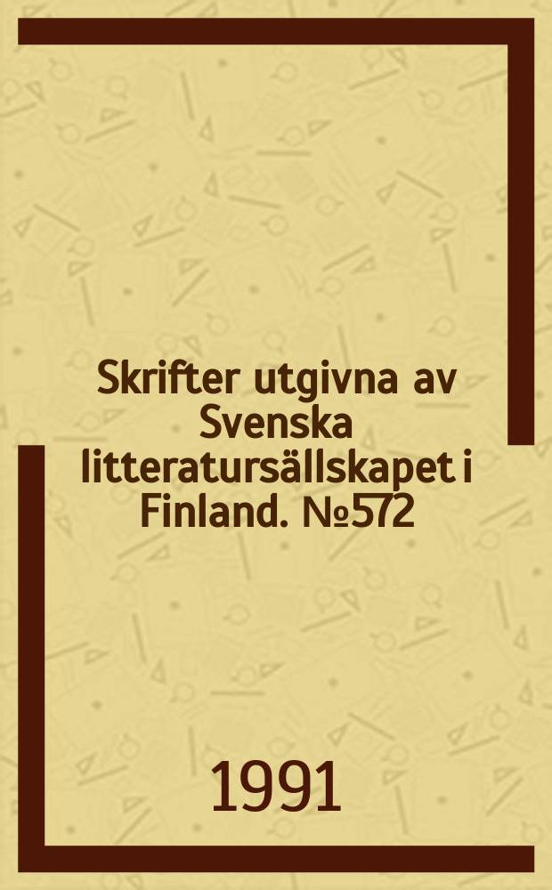 Skrifter utgivna av Svenska litteraturs&auml;llskapet i Finland. № 572 : Kring tiden