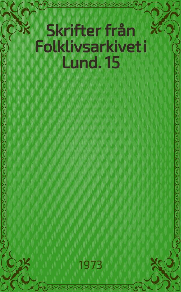 Skrifter från Folklivsarkivet i Lund. 15 : Bondens hostad