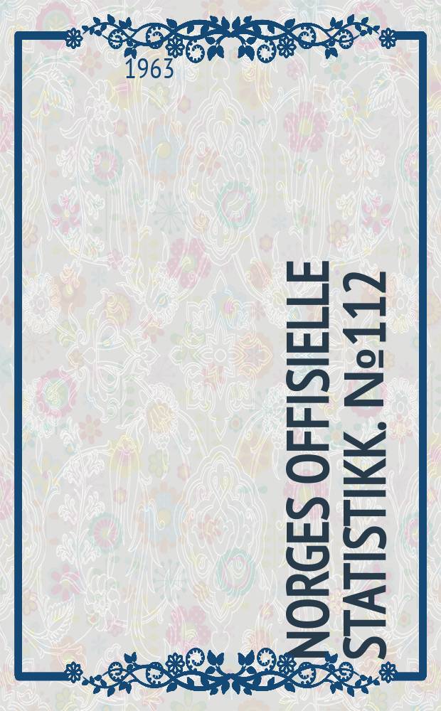 Norges offisielle statistikk. № 112