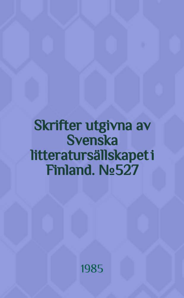 Skrifter utgivna av Svenska litteratursällskapet i Finland. № 527 : Malmgård