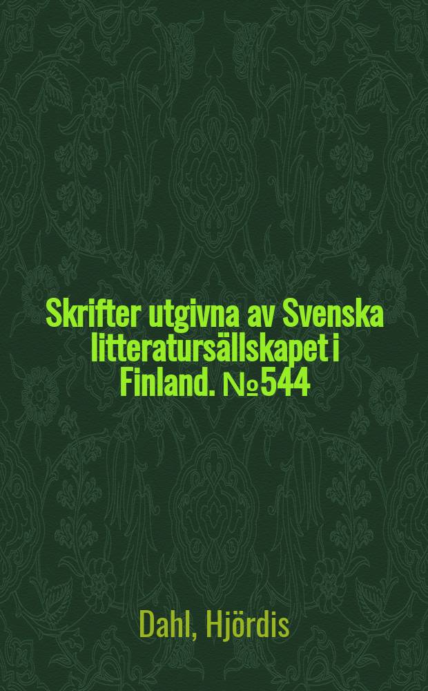 Skrifter utgivna av Svenska litteratursällskapet i Finland. № 544 : Högsäng och klädbod