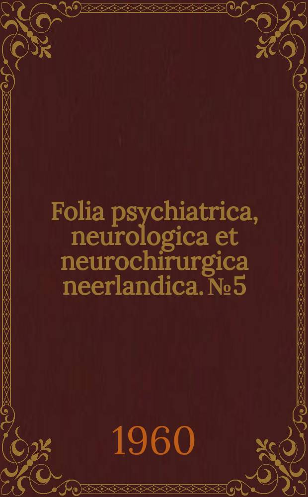 Folia psychiatrica, neurologica et neurochirurgica neerlandica. №5 : Postvaccinial perivenous encephalitis