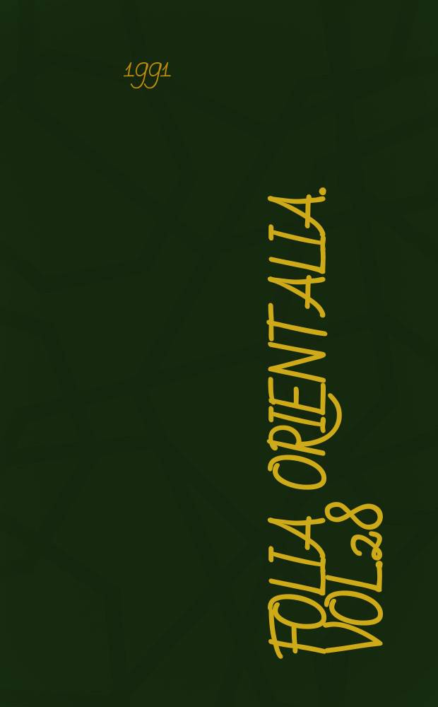 Folia orientalia. Vol.28 : Studies in memory of Andrzej Czapkiewicz