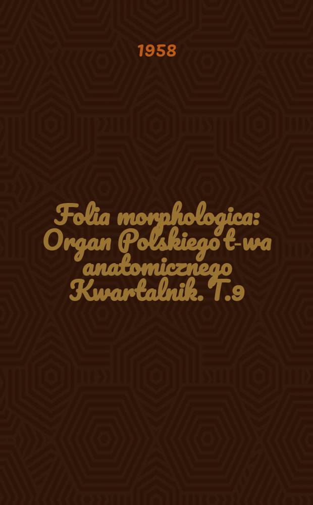 Folia morphologica : Organ Polskiego t-wa anatomicznego Kwartalnik. T.9(17), №4