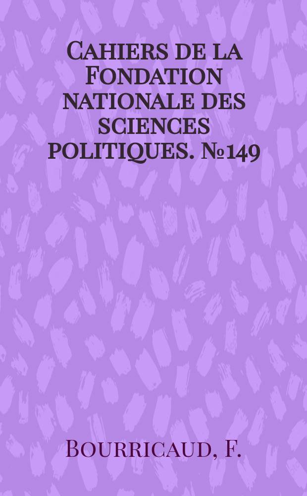 Cahiers de la Fondation nationale des sciences politiques. №149 : Pouvoir et société dans le Perou contemporaine