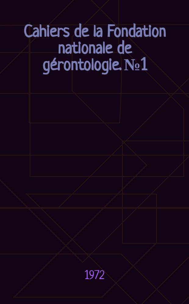 Cahiers de la Fondation nationale de gérontologie. №1 : Migration et vieillissement