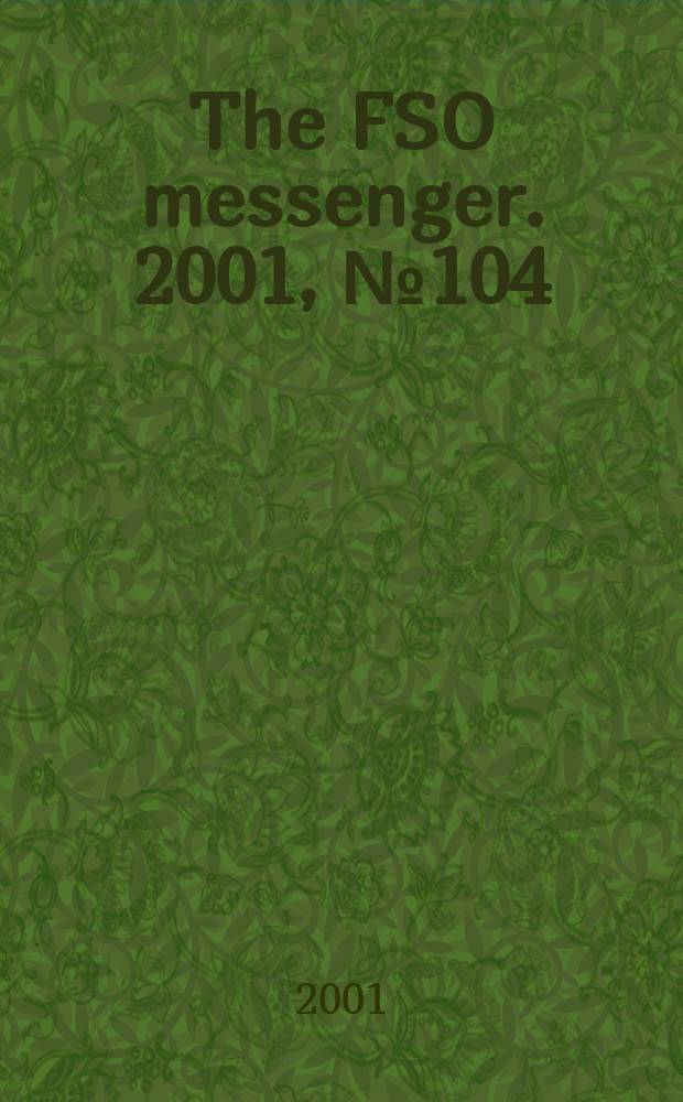 The FSO messenger. 2001, №104